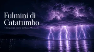 fulmini del catatumbo - il faro naturale del venezuela