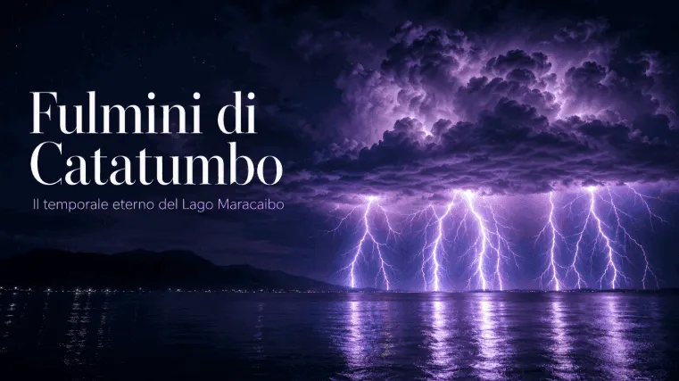 fulmini del catatumbo - il faro naturale del venezuela